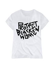 Load image into Gallery viewer, Protect Black Women Tee