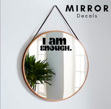 Load image into Gallery viewer, I am Enough Decal