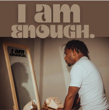 Load image into Gallery viewer, I am Enough Decal