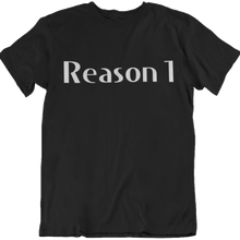 Load image into Gallery viewer, Reason T-Shirt