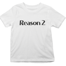 Load image into Gallery viewer, Youth Reasons T-Shirt