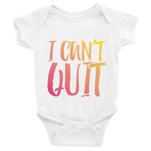 Load image into Gallery viewer, Infant I Can't Quit Bodysuit - Multi-Color