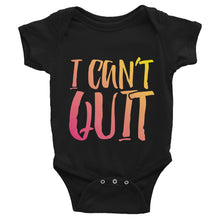 Load image into Gallery viewer, Infant I Can't Quit Bodysuit - Multi-Color