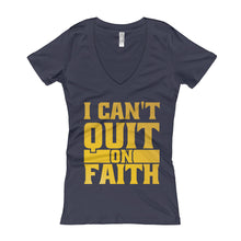 Load image into Gallery viewer, Women's I Can't Quit V-Neck T-shirt - Gold Print