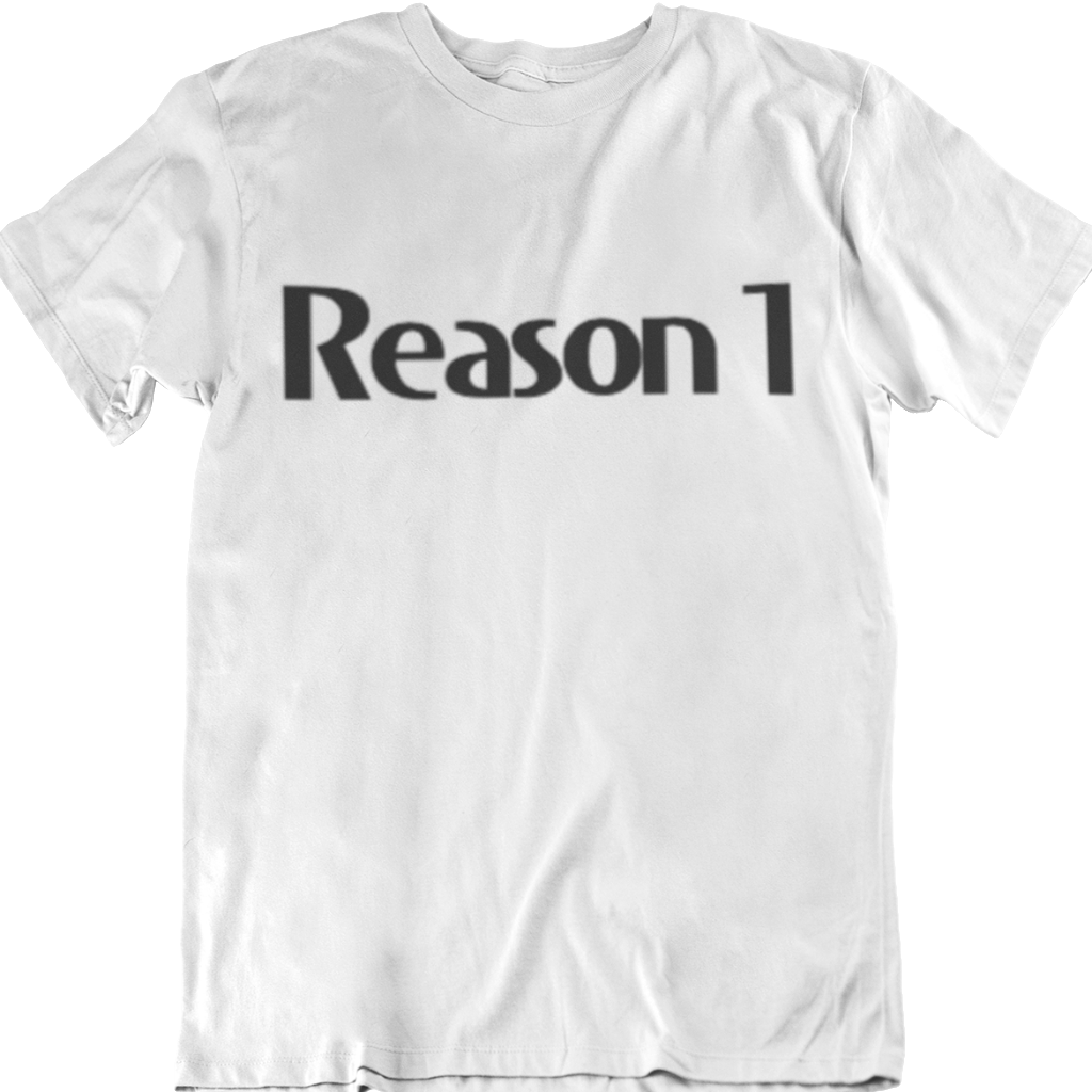 Reason T-Shirt
