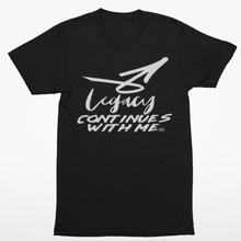 Load image into Gallery viewer, Legacy Continues with Me short sleeve Tee
