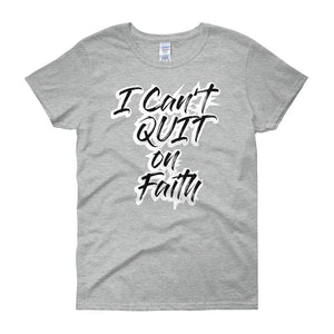 I Can't Quit on Faith short sleeve T-shirt -Graffiti - Unisex