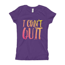Load image into Gallery viewer, Girl&#39;s I Can&#39;t Quit T-Shirt - Multi-Color
