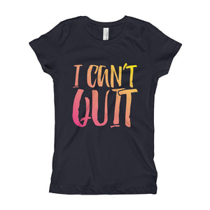 Girl's I Can't Quit T-Shirt - Multi-Color