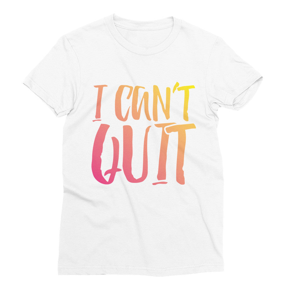 Women’s I Can't Quit Short Sleeve T-Shirt - Multi-Color